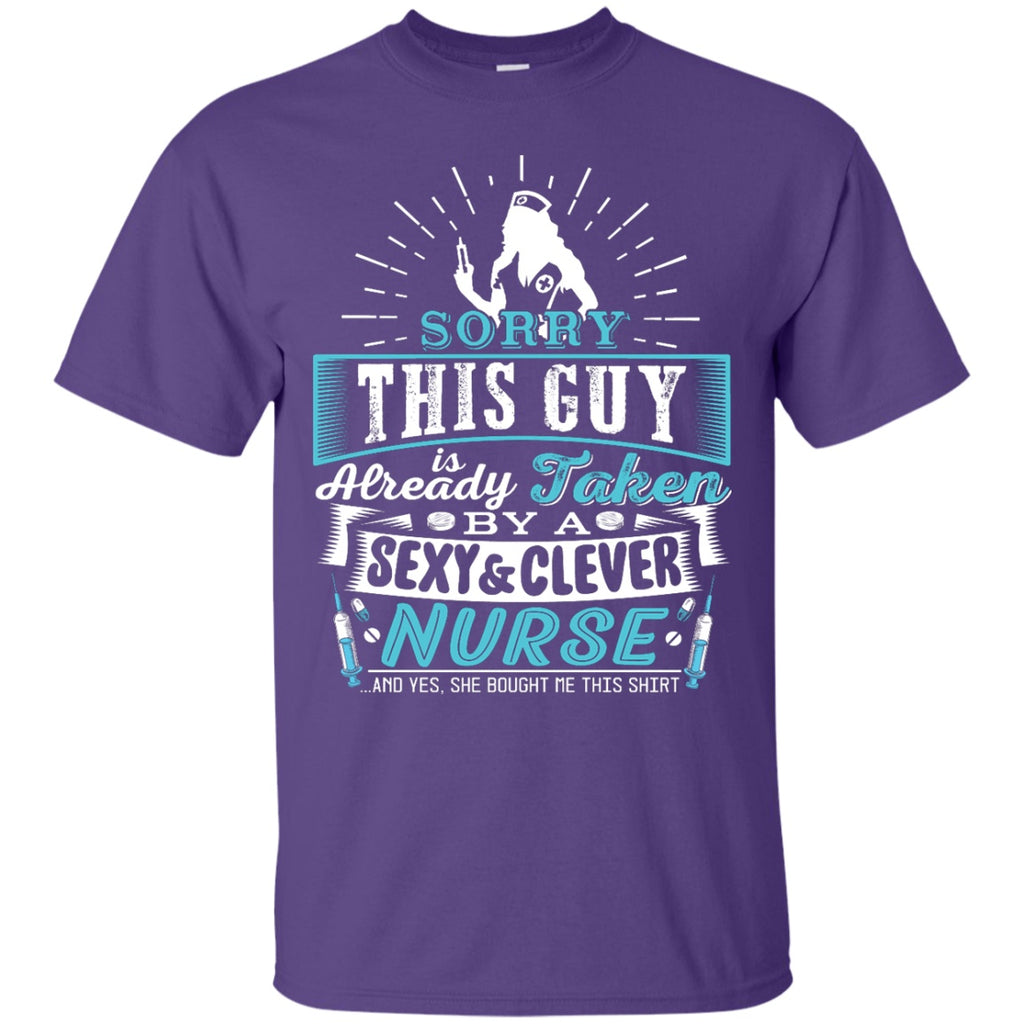 T-Shirts - This Guy Is Taken By A Sexy & Clever Nurse Unisex Tee